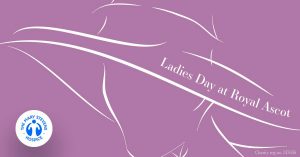 Mary Stevens Hospice - Ladies Day at Ascot